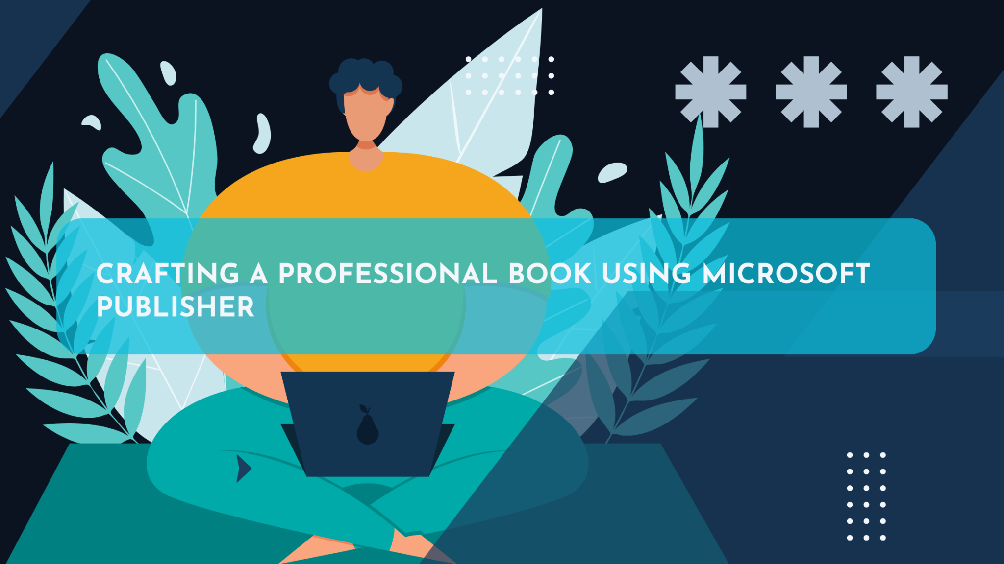 Publisher In A Book Crafting a Professional Book Using Microsoft Publisher – GLK