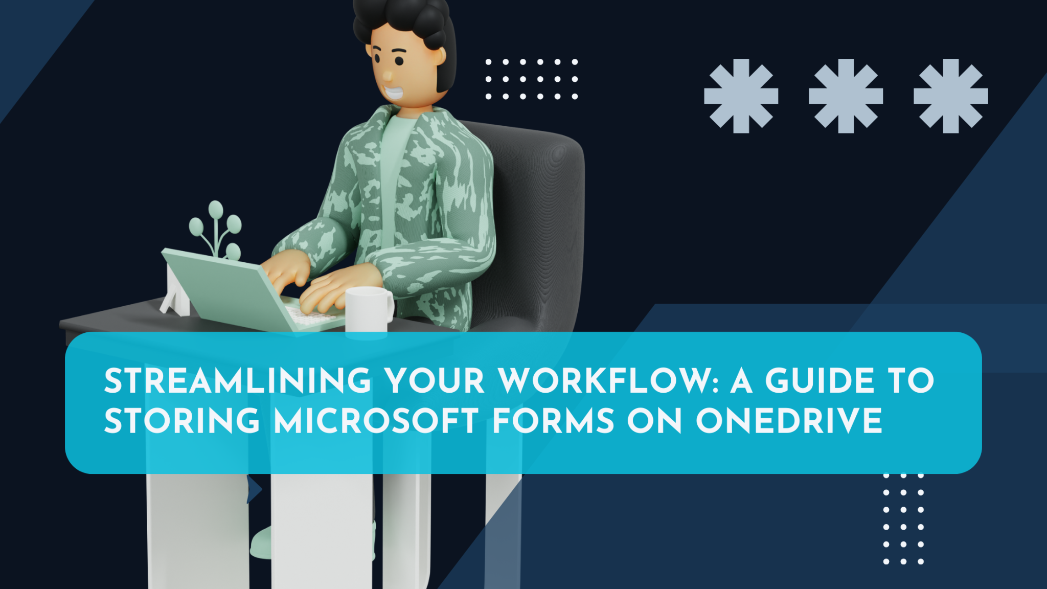 Streamlining Your Workflow: A Guide to Storing Microsoft Forms on ...