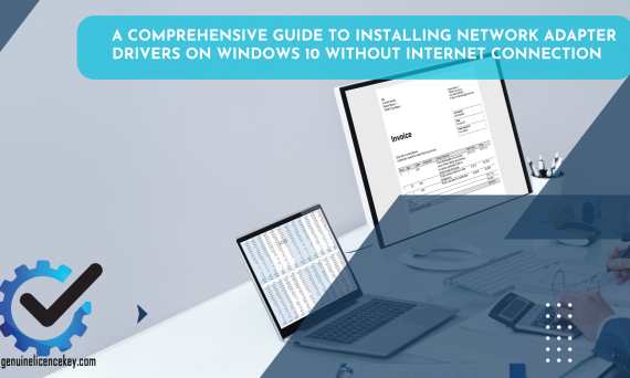 A Comprehensive Guide to Installing Network Adapter Drivers on Windows 10 Without Internet Connection
