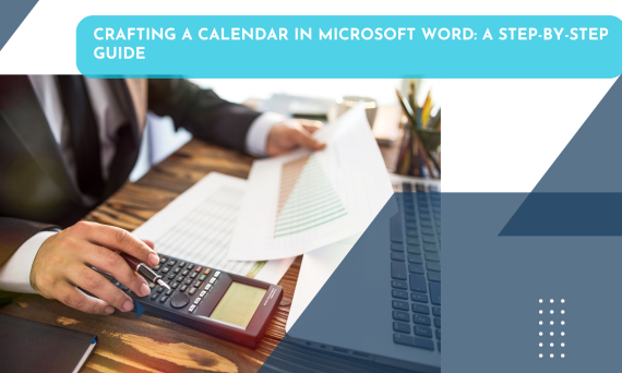 Crafting a Calendar in Microsoft Word: A Step-by-Step Guide