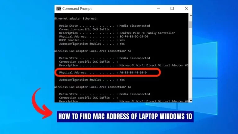 Unveiling the Mysteries: Discovering Your Laptop’s MAC Address on Windows 10