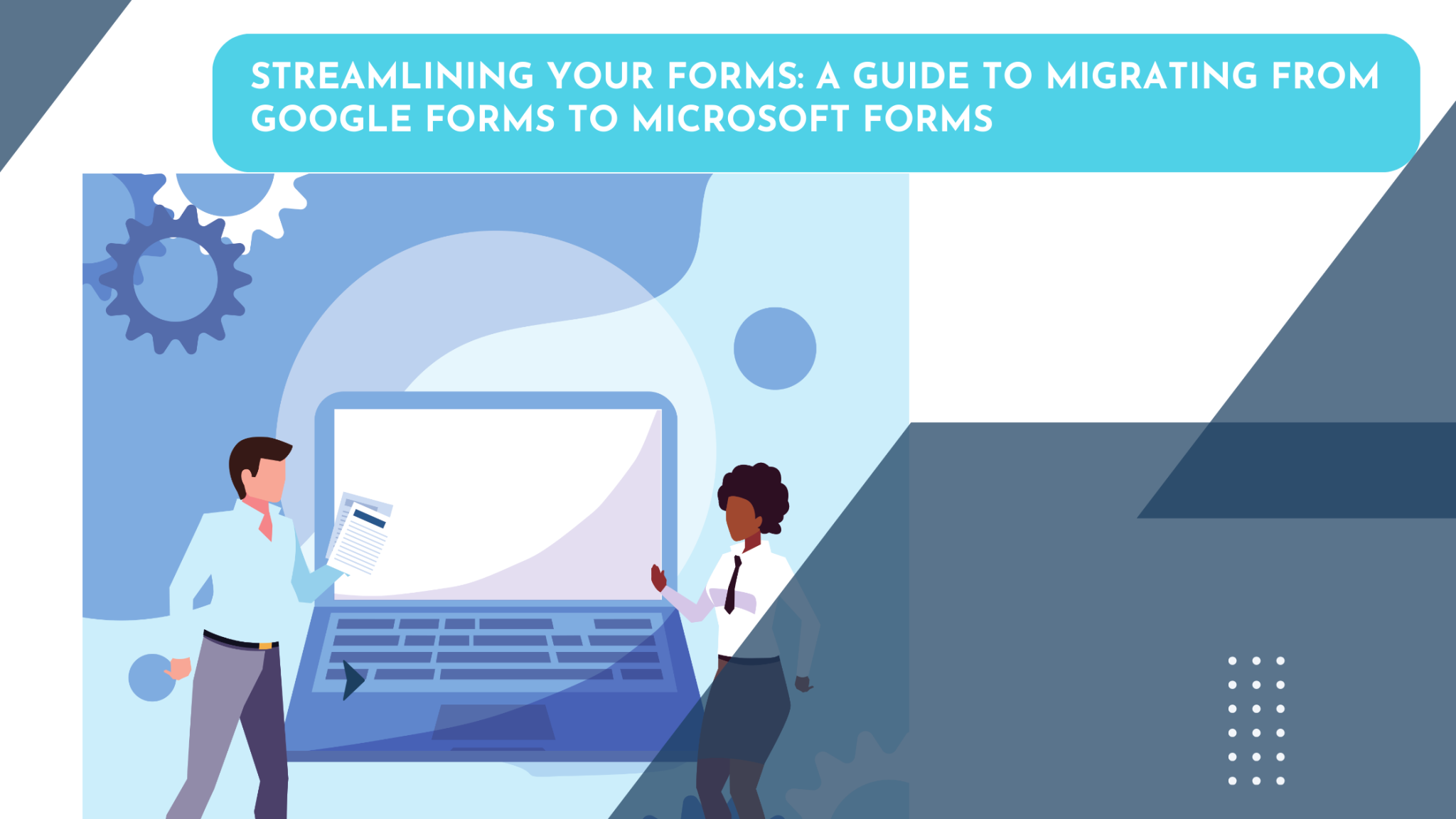 The Form Guide Streamlining Your Forms: A Guide to Migrating from Google Forms to ...