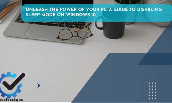 Unleash the Power of Your PC A Guide to Disabling Sleep Mode on Windows 10